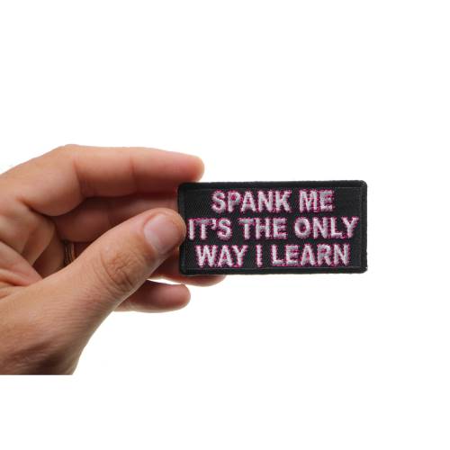 Spank Me The Only Way I Learn Sexy Patch