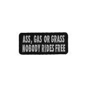 Ass Gas Or Grass Nobody Rides Free