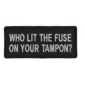 Who Lit The Fuse On Your Tampon Naughty Patch