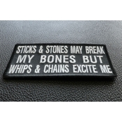 Sticks and Stones May Break My Bones Buy Whips and Chains Excite Me Patch