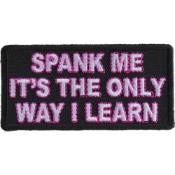 Spank Me The Only Way I Learn Sexy Patch