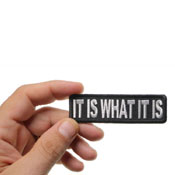 3.5x1 Inch It Is What It Is Patch