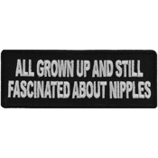 All Grown Up and Still Fascinated About Nipples Naughty Patch