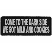 Come To The Dark Side We Have Milk and Cookies Funny Iron-on Patch