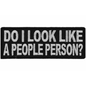 Do I Look Like A People Person Iron-on Patch