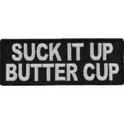 Suck It Up Butter Cup Funny Patch