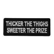 Thicker the Thighs Sweeter the Prize Patch