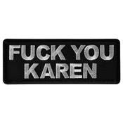 Fuck you Karen Iron on Patch