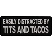 Easily Distracted by Tits and Tacos Patch