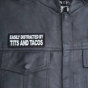 Easily Distracted by Tits and Tacos Patch